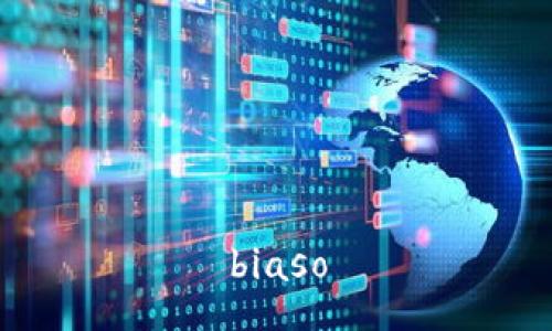 biaso